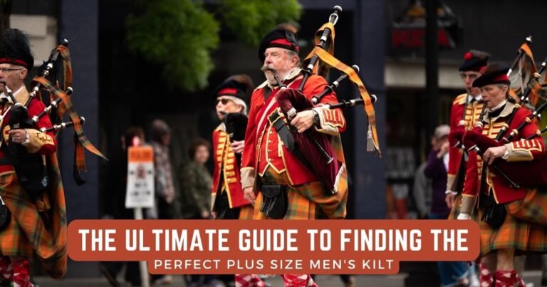The-Ultimate-Guide-To-Finding-The-Perfect-Plus-Size-Mens-Kilt outfit
