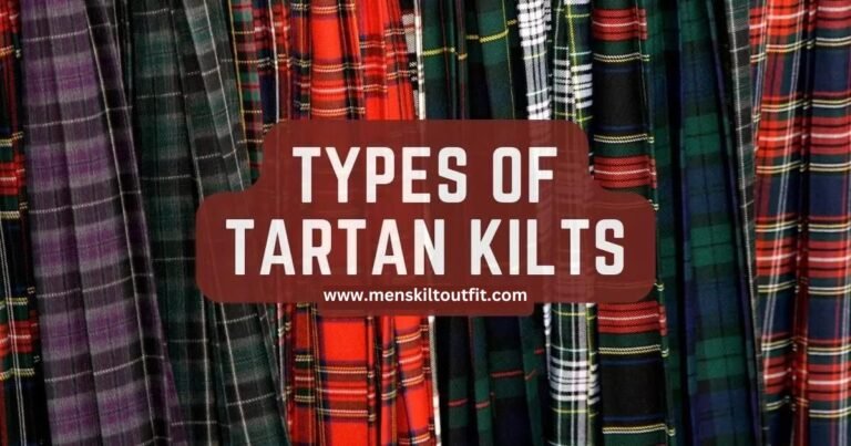 Types Of Tartan Kilts
