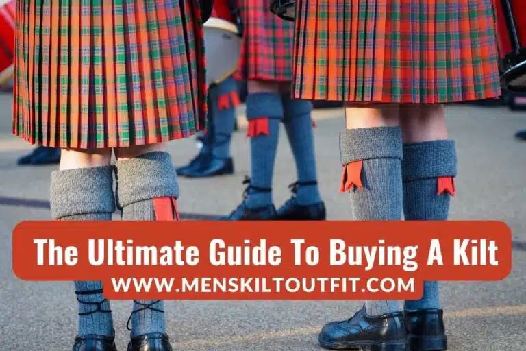 The Ultimate Guide To Buying A Kilt – Mens Kilt Outfit