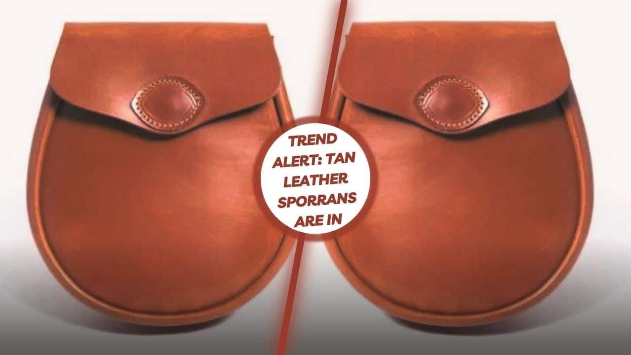 Tan Leather Sporrans Are IN