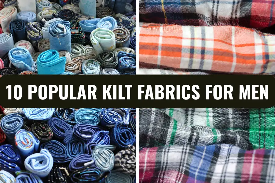 10 Popular Kilt Fabrics For Men