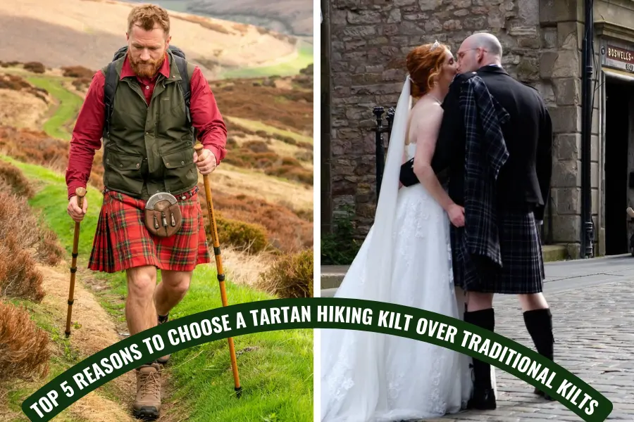 Top 5 Reasons To Choose a Tartan Hiking Kilt Over Traditional Kilts